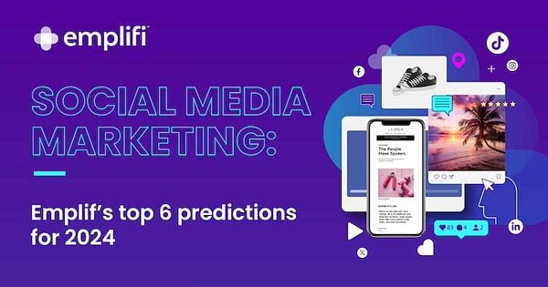 6 Social Media Advertising Predictions for 2024 [Infographic]