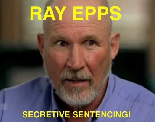 RAY EPPS Sentencing Listening to Right this moment Modified to a SECRETIVE…