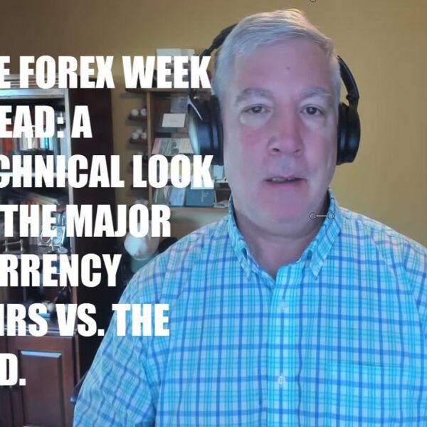 The week forward: A take a look at the technicals in play…