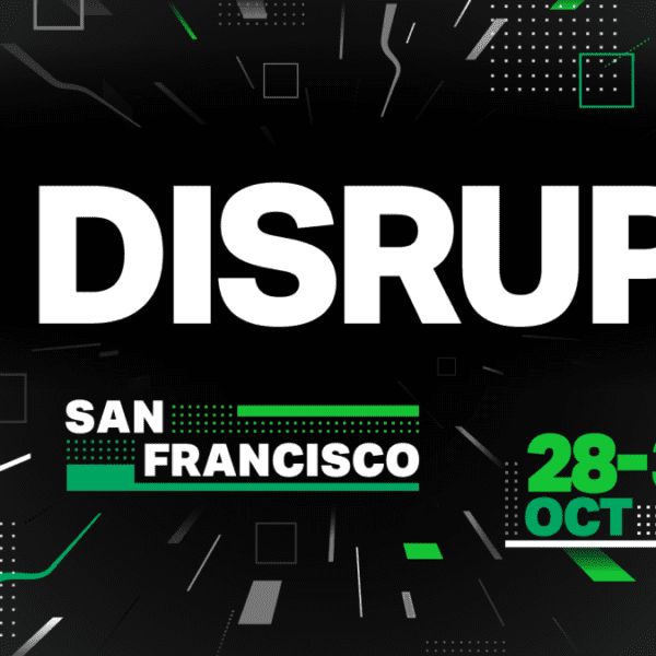 Disrupt is again! 2-for-1 passes now on sale