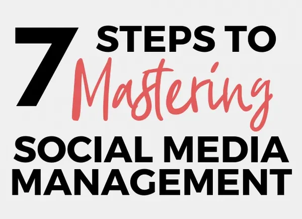 7 Steps to Mastering Social Media Administration [Infographic]