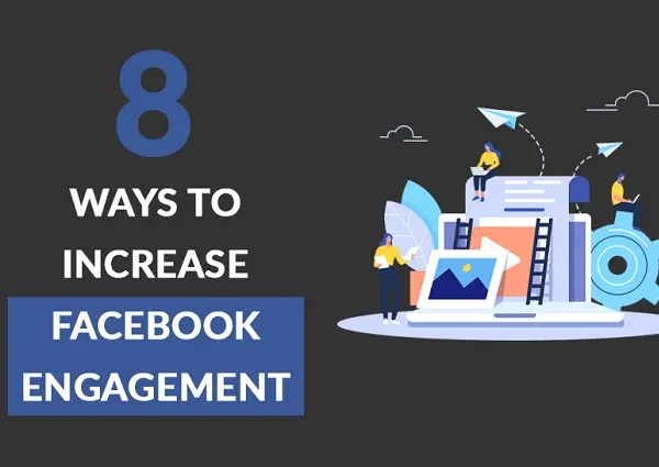 8 Tricks to Enhance Your Fb Web page Engagement [Infographic]