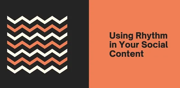 Learn how to Use Rhythm in Your Social Media Content material [Infographic]
