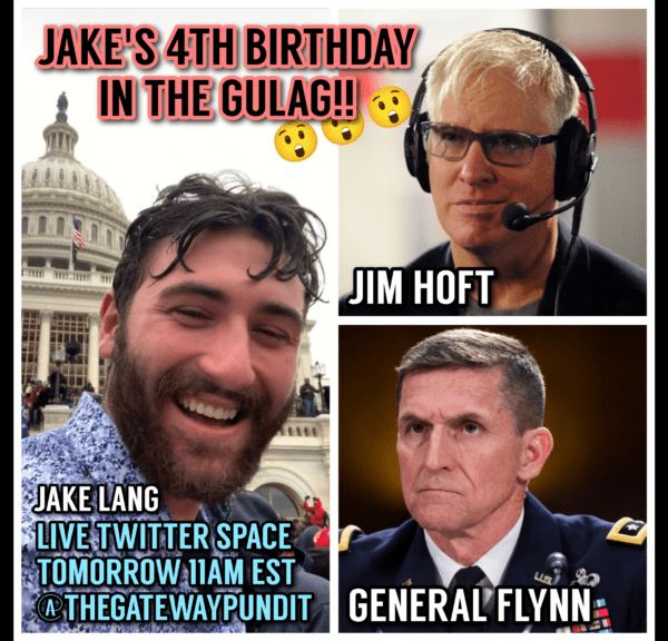 4 BIRTHDAYS IN THE GULAG FOR J6ER JAKE LANG! Gen Flynn and…