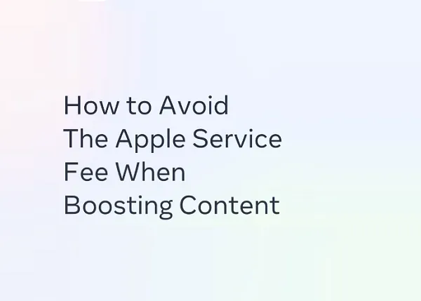 Meta Shares Tips on How To Avoid Paying Apple Fees on Ads…