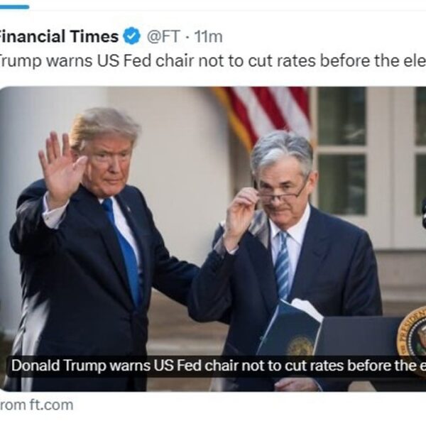 Financial Times: Donald Trump warns US Fed chair to not lower charges…