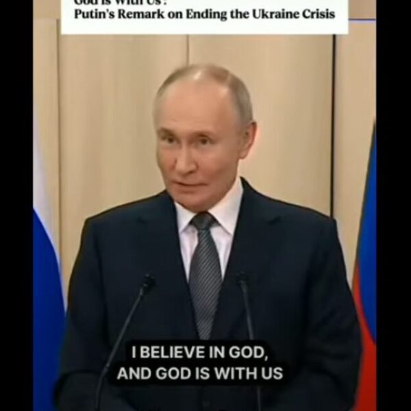 Vladimir Putin on Ending the Ukraine War: “I Believe in God. And…