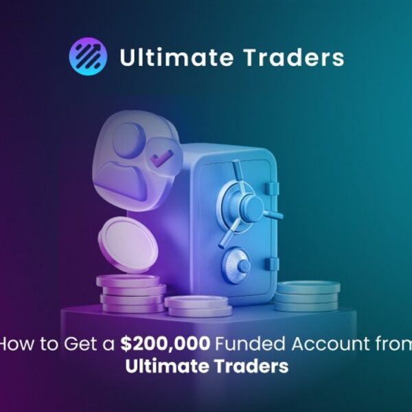 How to Get a $200,000 Funded Account from Ultimate Traders