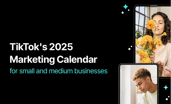 TikTok Launches 2025 Marketing Calendar