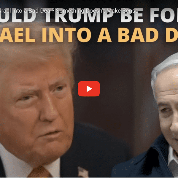 Avi Abelow: Why Did President Trump Pressure Israel to Make a Deal…