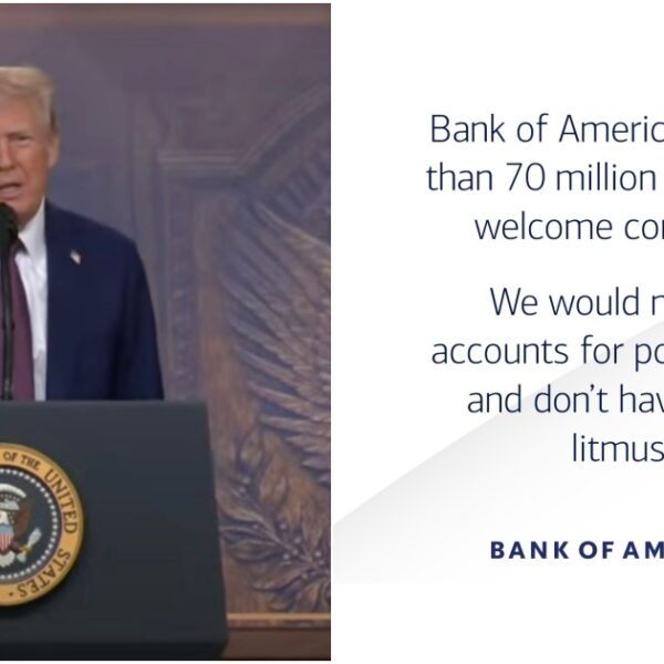 Bank of America Denies Debanking Conservatives After Trump Publicly Shames CEO Brian…