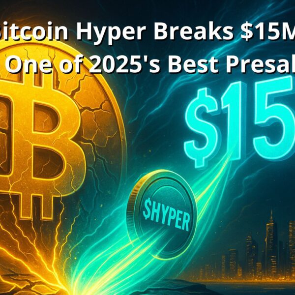 Bitcoin Hyper Breaks $15M in One of 2025’s Best Presales