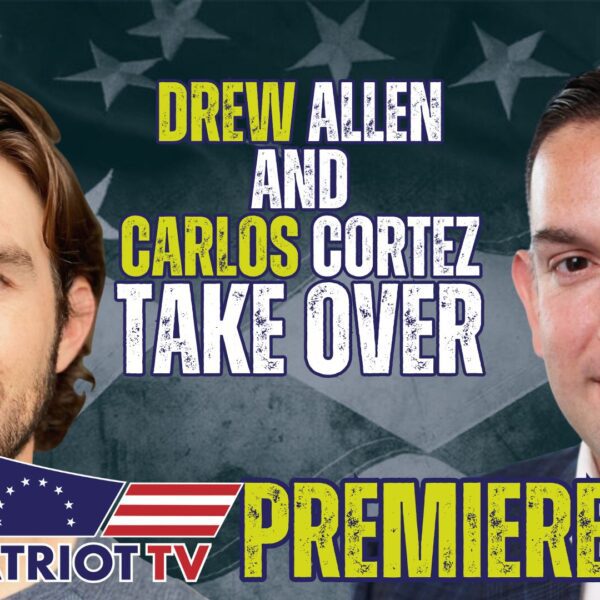 Patriot TV: Drew Allen and Carlos Cortez Take Over | The Gateway…