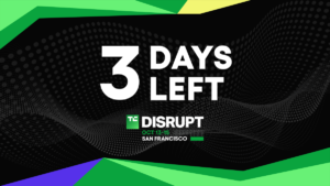 Disrupt 2026 Early Bird ticket financial savings finish in 3 days
