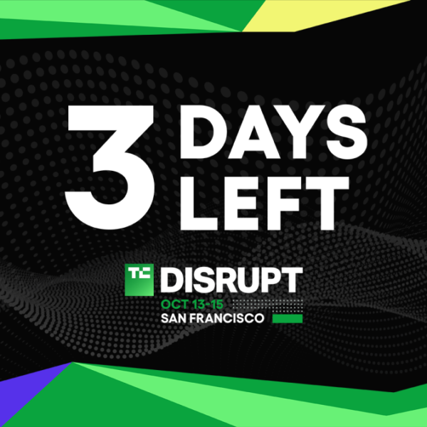Disrupt 2026 Early Bird ticket financial savings finish in 3 days