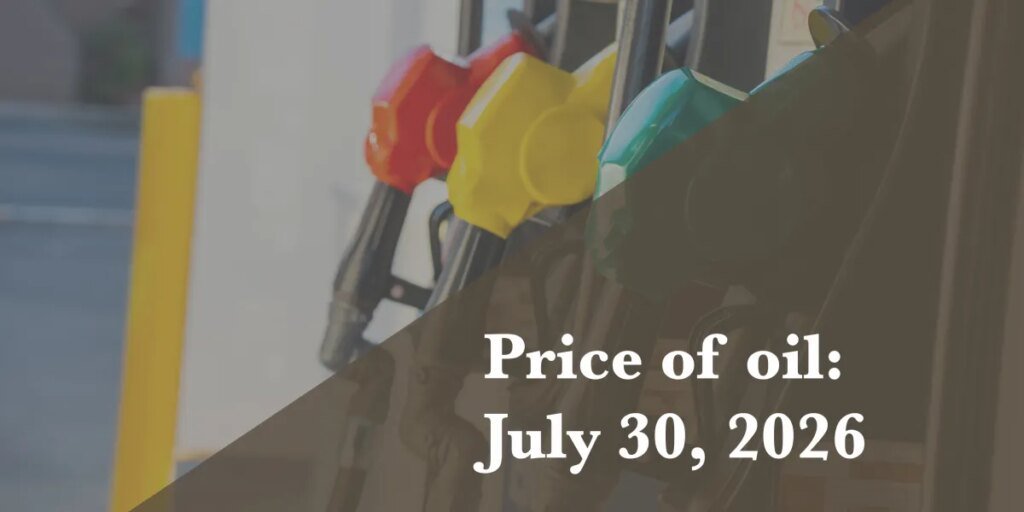 Current worth of oil as of July 30, 2026