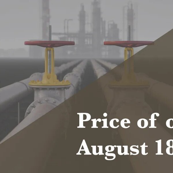 Current worth of oil as of Aug. 18, 2026
