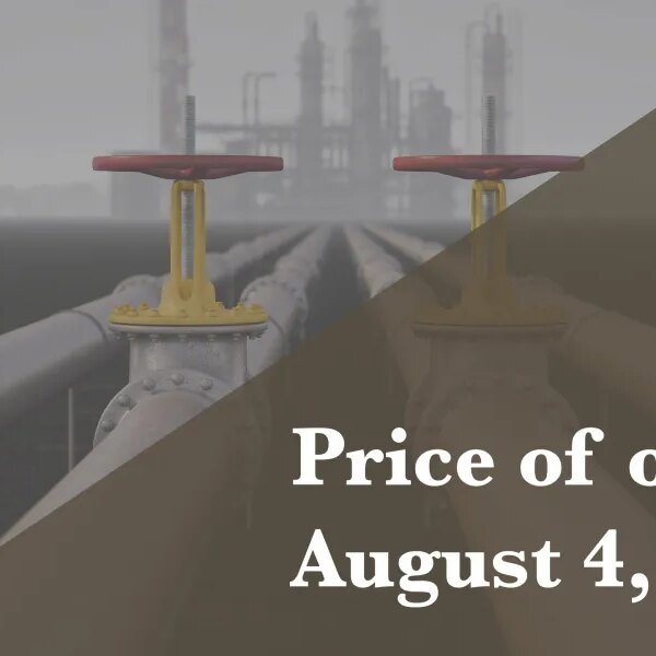 Current worth of oil as of August 4, 2026