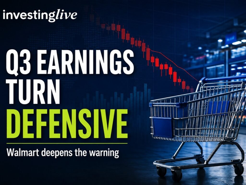 Q3 earnings sentiment turns defensive as Walmart deepens the warning