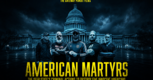 ANNOUNCING MOVIE PREMIERE – BOOK LAUNCH: “American Martyrs: The Deep State’s Criminal Actions to Destroy Five Innocent Americans” with Movie Trailer