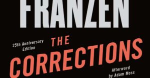 Reading Jonathan Franzen’s ‘The Corrections,’ 25 Years Later